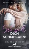 Ich will dich schmecken!   Erotische Geschichte (eBook, ePUB)