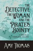 Detective, the Woman and the Pirate's Bounty (eBook, ePUB)