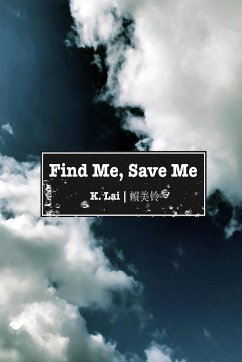 Find Me, Save Me - Lai, K.