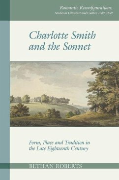 Charlotte Smith and the Sonnet - Roberts, Bethan