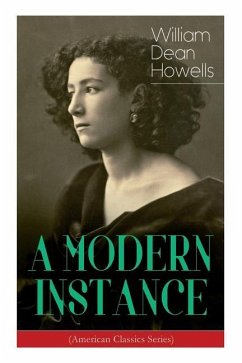 A MODERN INSTANCE (American Classics Series) - Howells, William Dean