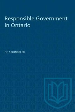 Responsible Government in Ontario - Schindeler, F F