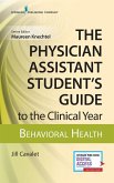 The Physician Assistant Student's Guide to the Clinical Year