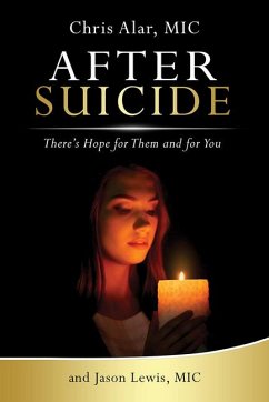 After Suicide: There's Hope for Them and for You - Alar, Fr Chris