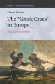 The &quote;Greek Crisis&quote; in Europe: Race, Class and Politics