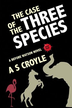 Case of the Three Species (eBook, ePUB) - Croyle, A S