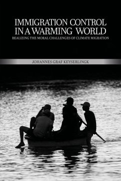 Immigration Control in a Warming World (eBook, ePUB) - Keyserlingk, Johannes Graf