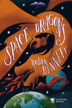 Space Dragons (eBook, ePUB) - Bennett, Robin