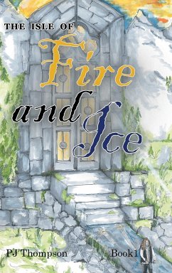 The Isle of Fire and Ice - Thompson, Pj