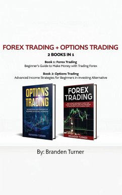 Forex Trading + Options Trading 2 book in 1 - Turner, Branden