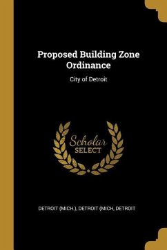 Proposed Building Zone Ordinance: City of Detroit