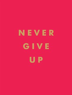 Never Give Up - Publishers, Summersdale