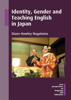 Identity, Gender and Teaching English in Japan - Nagatomo, Diane Hawley