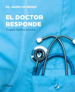 El doctor responde : tu guía médica en casa - Gutiérrez, Javier