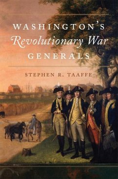 Washington's Revolutionary War Generals: Volume 68 - Taaffe, Stephen R.