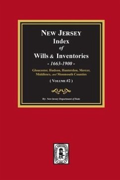 New Jersey Index of Wills and Inventories, 1663-1900. (Volume #2) - Of State, New Jersey Department