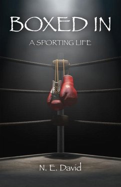 Boxed in: A Sporting Life - David, N. E.