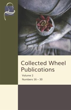 Collected Wheel Publications Volume 2: Numbers 16 - 30 - Arnold, Edwin; Thera, Nanamoli; Thera, Nyanasatta