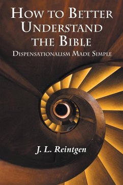How to Better Understand the Bible - Reintgen, J. L.