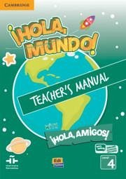 ¡Hola, Mundo!, ¡Hola, Amigos! Level 4 Teacher's Manual Plus Eleteca - Gago, Inmaculada; Valero, Pilar