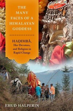 The Many Faces of a Himalayan Goddess - Halperin, Ehud (Associate Professor, Associate Professor, Tel Aviv U