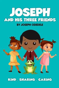 Joseph and His Three Friends - Odedele, Joseph