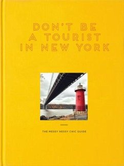 Don't Be a Tourist in New York - Grall, Vanessa