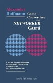 Como Convertirse En Un Networker Guru