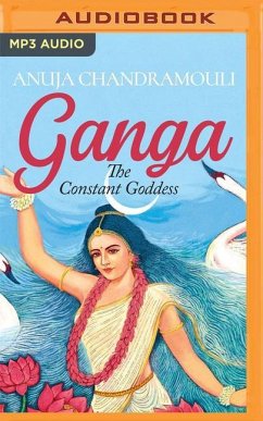 Ganga: The Constant Goddess - Chandramouli, Anuja