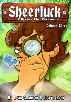 Sheerluck Versus The Paranormal Volume 3 - Wilkinson, Dean