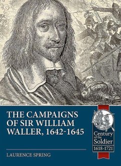The Campaigns of Sir William Waller, 1642-1645 - Spring, Laurence