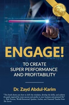 Engage!: To Create Super Performance and Profitability - Abdul-Karim, Zayd