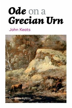 Ode on a Grecian Urn (Complete Edition) - Keats, John