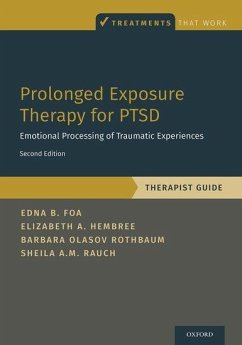 Prolonged Exposure Therapy for Ptsd - Foa, Edna; Hembree, Elizabeth A; Rothbaum, Barbara Olasov; Rauch, Sheila