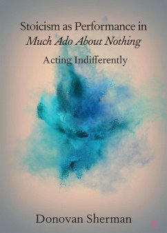 Stoicism as Performance in Much Ado About Nothing - Sherman, Donovan