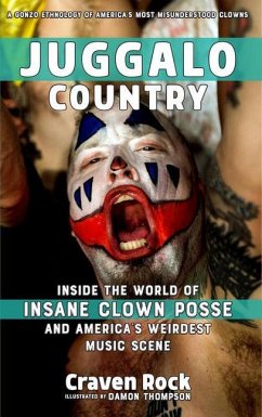 Juggalo Country: Inside the World of Insane Clown Posse and America's Weirdest Music Scene - Rock, Craven