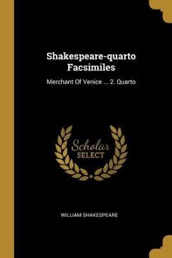 Shakespeare-quarto Facsimiles: Merchant Of Venice ... 2. Quarto - Shakespeare, William