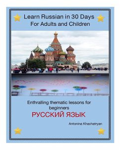 Learn Russian in 30 Days for Adults and Children - Khachatryan, Antonina