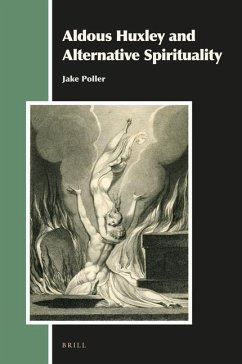 Aldous Huxley and Alternative Spirituality - Poller, Jake
