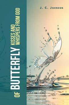 Cover Of Butterfly Kisses and Whispers from God (eBook, ePUB)