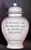Portrait of a Husband with the Ashes of His Wife (eBook, ePUB) Portrait of a Husband with the Ashes of His Wife (eBook, ePUB)