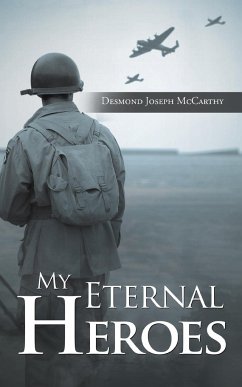 My Eternal Heroes - McCarthy, Desmond Joseph