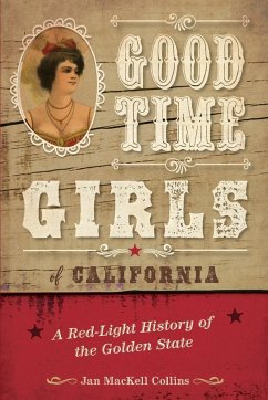 Good Time Girls of California - Collins, Jan Mackell