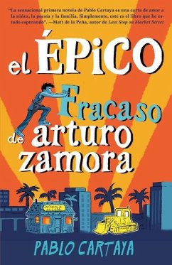 El Épico Fracaso de Arturo Zamora / The Epic Fail of Arturo Zamora - Cartaya, Pablo