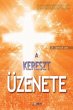 A Kereszt Üzenete: The Message of the... - Bild 1
