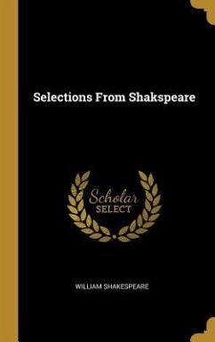 Selections From Shakspeare - Shakespeare, William