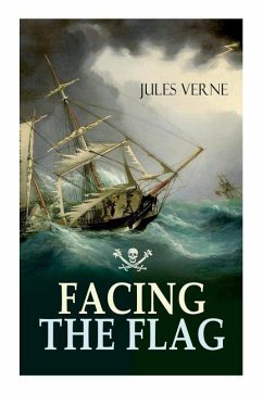 Facing the Flag: Pirate Adventure - Verne, Jules