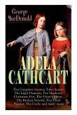 ADELA CATHCART - The Complete Fantasy Tales Series: The Light Princess, The Shadows, Christmas Eve, The Giant's Heart, The Broken Swords, The Cruel Pa