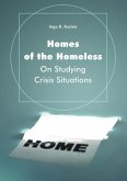 Homes of the Homeless - On Studying Crisis Situations