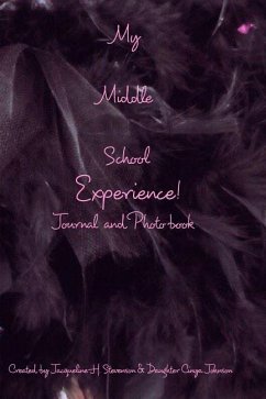 My Middle School Experience Journal - Stevenson, Jacqueline H
